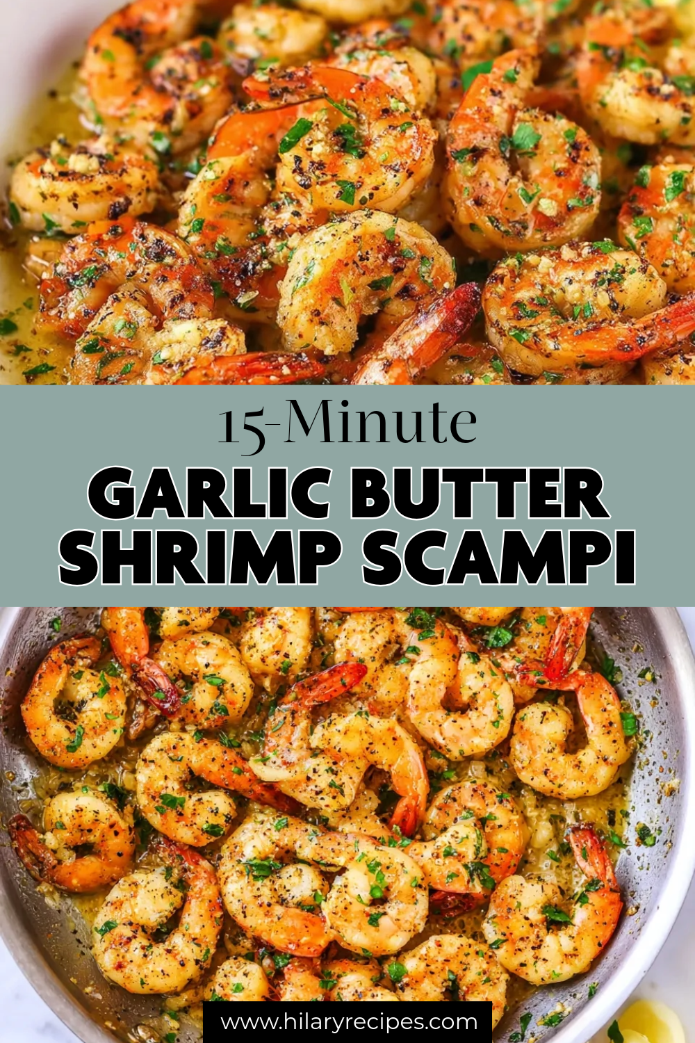 A Pinterest graphic for a 15-Minute Garlic Butter Shrimp Scampi recipe, showing a close-up of the dish and a full skillet of the shrimp in a lemon garlic butter sauce.