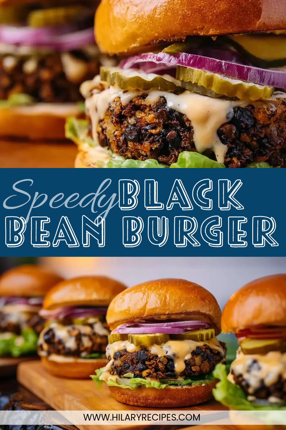 Speedy black bean burger A Pinterest Pin graphic for a "Speedy Black Bean Burger." The image shows close-ups of the finished burgers on buns, highlighting a firm, crispy patty topped with pickles, red onion, and sauce