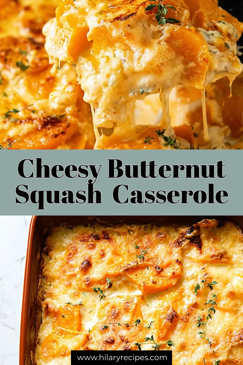 A vertical pin for cheesy butternut squash casserole, with a close-up of a cheesy spatula lift on top and an overhead view of the baked dish on the bottom.