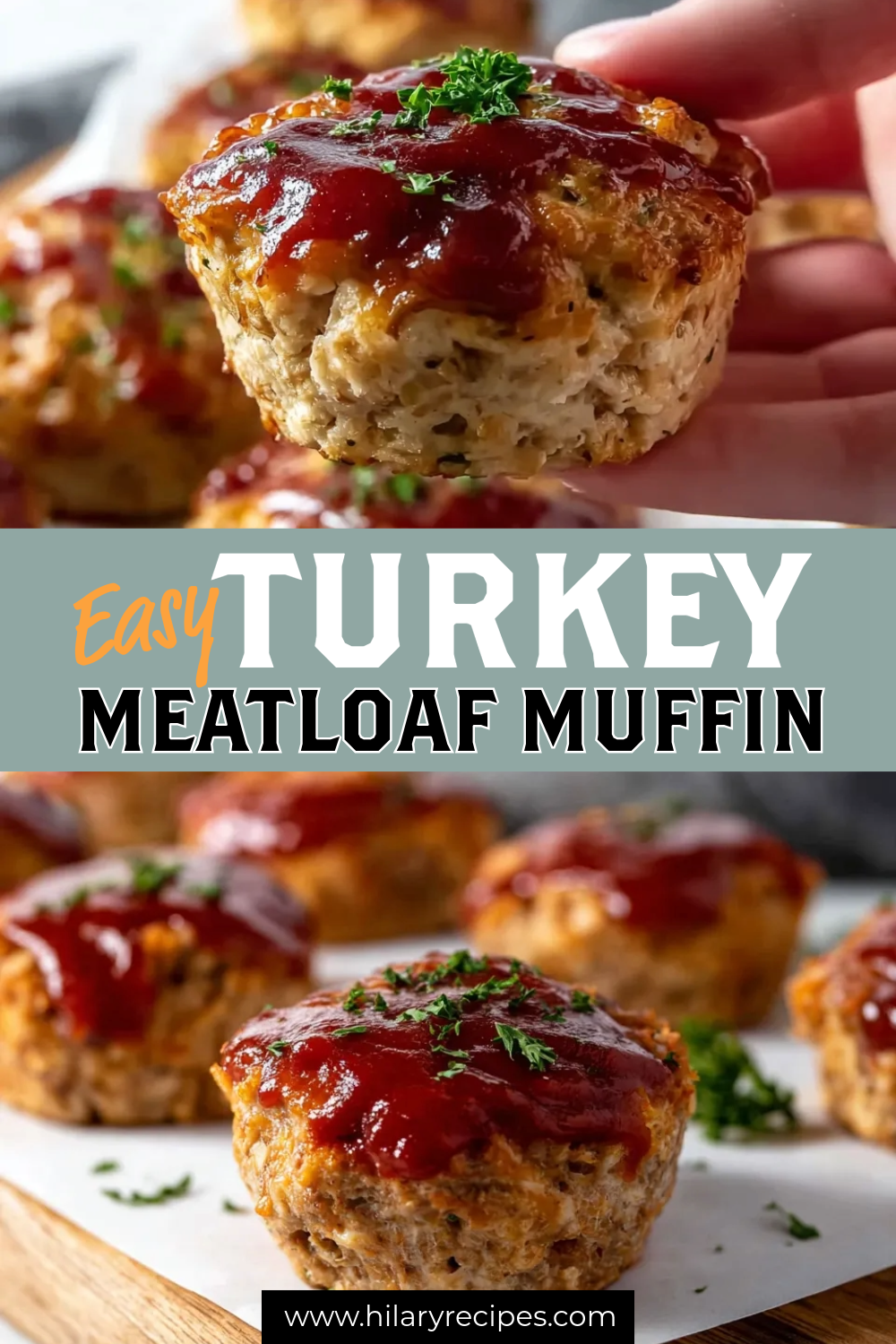 A Pinterest pin collage for Easy Turkey Meatloaf Muffins. The top image shows a hand holding a moist muffin, and the bottom shows several muffins on a wooden board, all topped with a shiny glaze and parsley