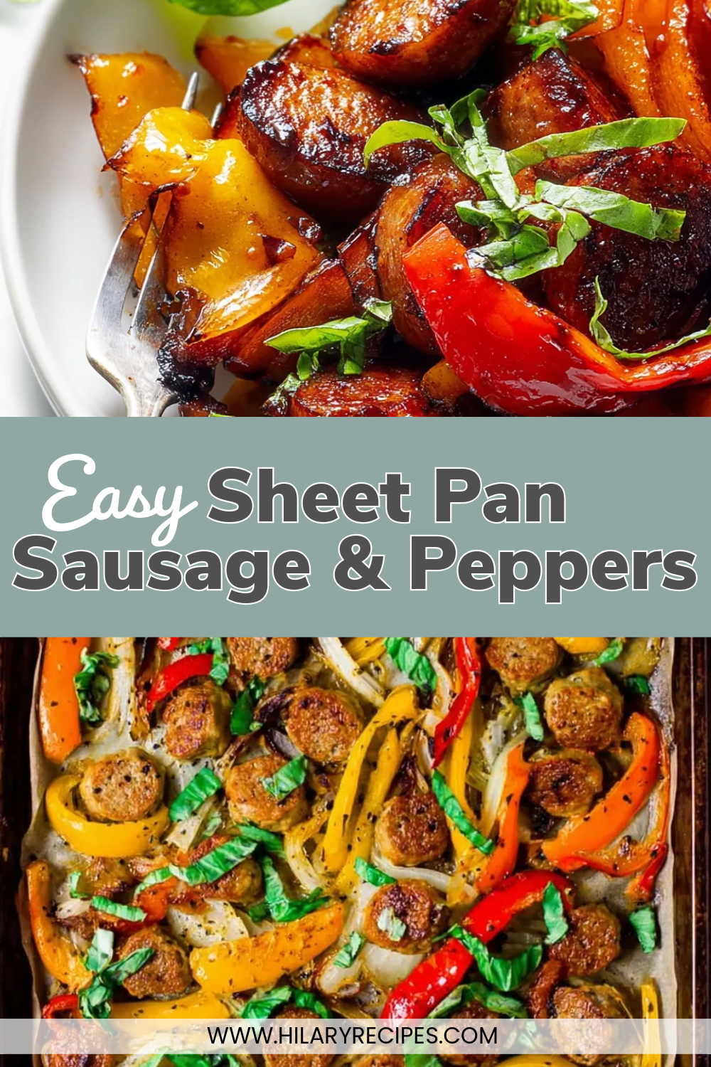 Pinterest pin for Easy Sheet Pan Sausage and Peppers recipe - top image shows close-up of caramelized sausage rounds with roasted peppers and basil on white plate, bottom image shows full sheet pan with golden-brown sausage and colorful bell peppers with text overlay