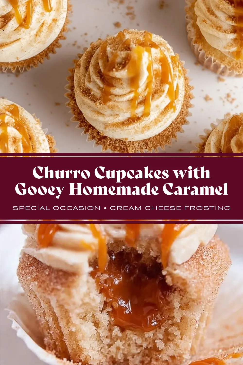 Churro Caramel Crunch Cupcakes pin Pinterest pin graphic featuring a collage of Churro Caramel Crunch Cupcakes: the top shows an overhead view of cupcakes swirled with cream cheese frosting and caramel drizzle, while the bottom shows a cross-section revealing the gooey homemade caramel filling inside.