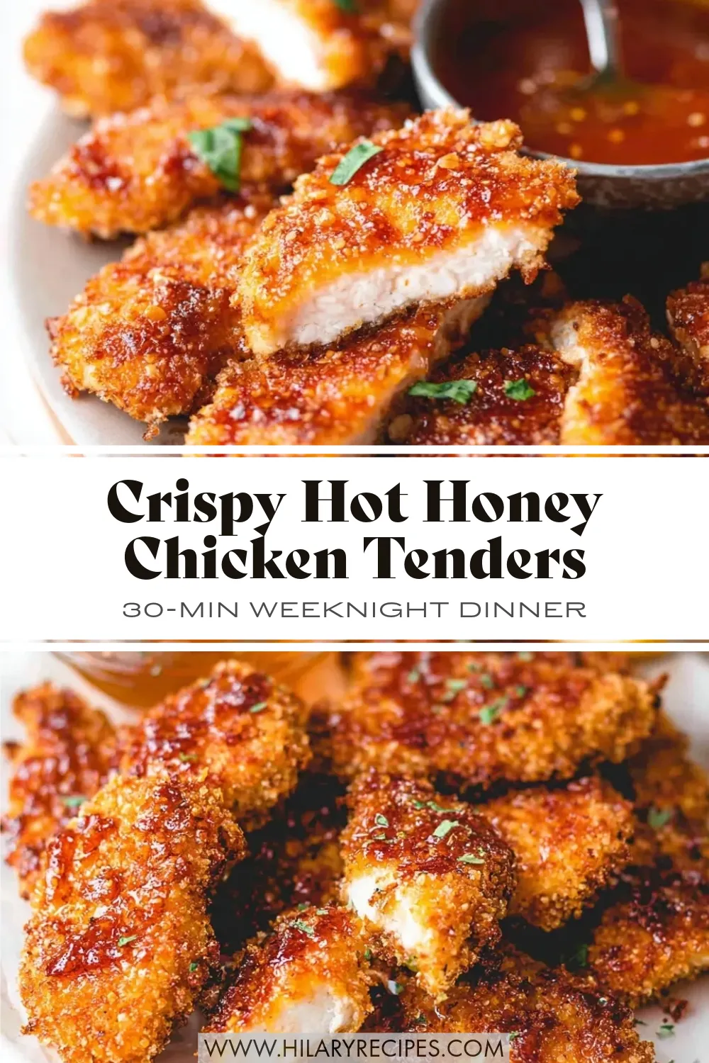 Crispy Hot Honey Chicken Tenders pin A vertical Pinterest pin graphic featuring golden brown baked crunchy hot honey chicken tenders. The top image shows a close-up of a tender with a bite taken out to reveal juicy white meat, while the bottom image shows a stack of tenders drizzled with glossy spicy honey and garnished with parsley. Text overlays read "Crispy Hot Honey Chicken Tenders" and "30-Min Weeknight Dinner."