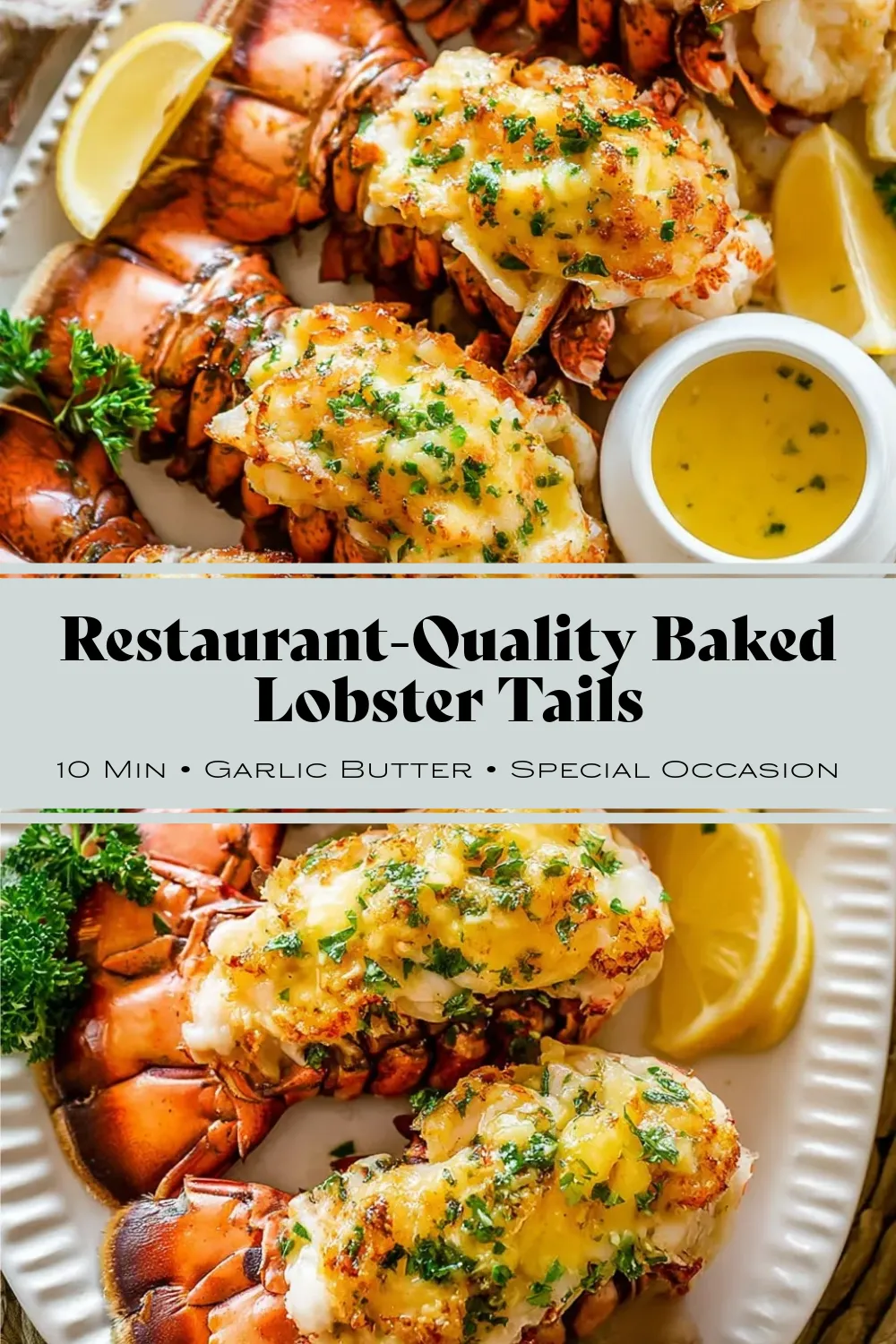 Easy Baked Lobster Tails with Garlic Butter pin_result Pinterest-style graphic featuring golden-brown baked lobster tails brushed with garlic herb butter and fresh parsley, served with lemon wedges and melted dipping butter. Text overlay reads: "Restaurant-Quality Baked Lobster Tails - 10 Min Bake - Garlic Butter - Special Occasion