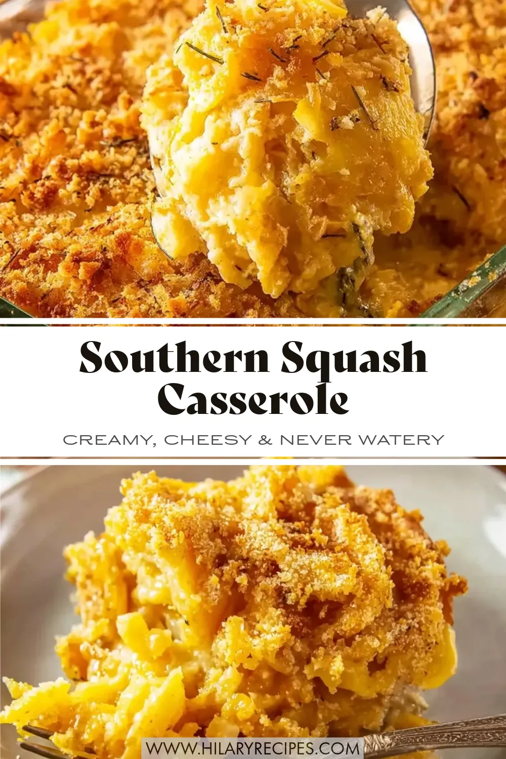 Southern Squash Casserole pin_result A collage image featuring a close-up of a serving spoon lifting a scoop of creamy Southern squash casserole with a golden brown Ritz cracker topping from a glass baking dish, and a bottom image showing a portion plated with a fork. Text overlay reads "Southern Squash Casserole: Creamy, Cheesy & Never Watery"