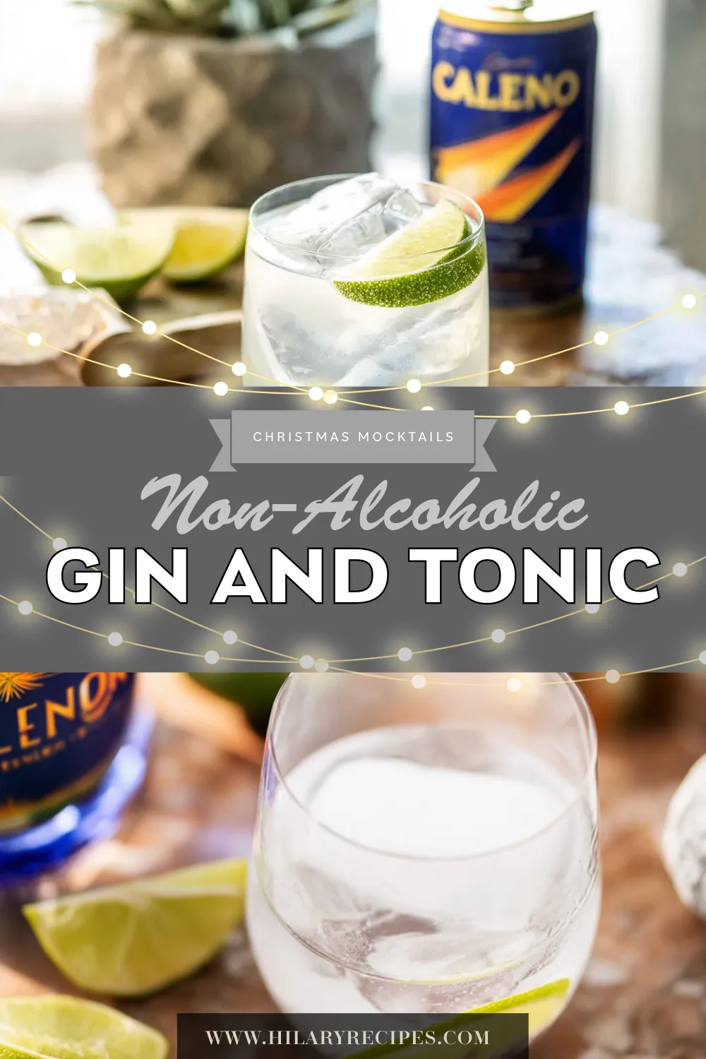 non alcoholic gin and tonic pin A Pinterest graphic for a Non-Alcoholic Gin and Tonic recipe, labeled "Christmas Mocktails." It shows a glass of the mocktail with ice and a lime wedge, next to lime slices and a can of Caleno.