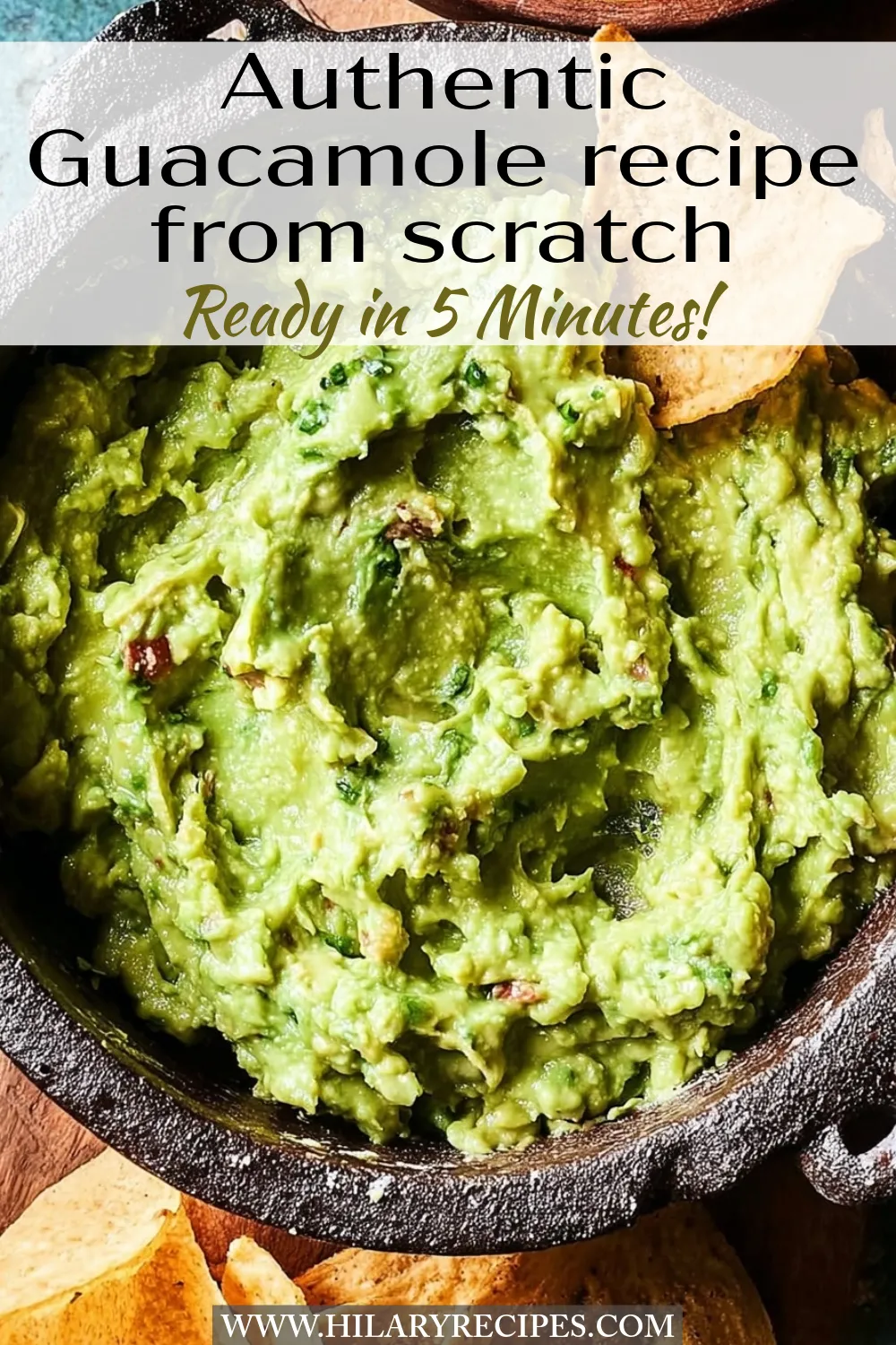 Best Guacamole Recipe pin Close-up overhead view of a rustic bowl filled with fresh, chunky authentic guacamole served with tortilla chips. Text overlay reads: "Authentic Guacamole recipe from scratch Ready in 5 Minutes!"