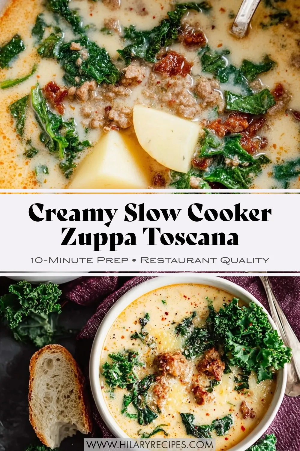 Creamy Slow Cooker Zuppa Toscana pin A split-image Pinterest pin featuring a close-up of creamy Slow Cooker Zuppa Toscana with sausage, potatoes, and kale, above a styled bowl of soup served with crusty bread. Text overlay reads "Creamy Slow Cooker Zuppa Toscana, 10-Minute Prep, Restaurant Quality."