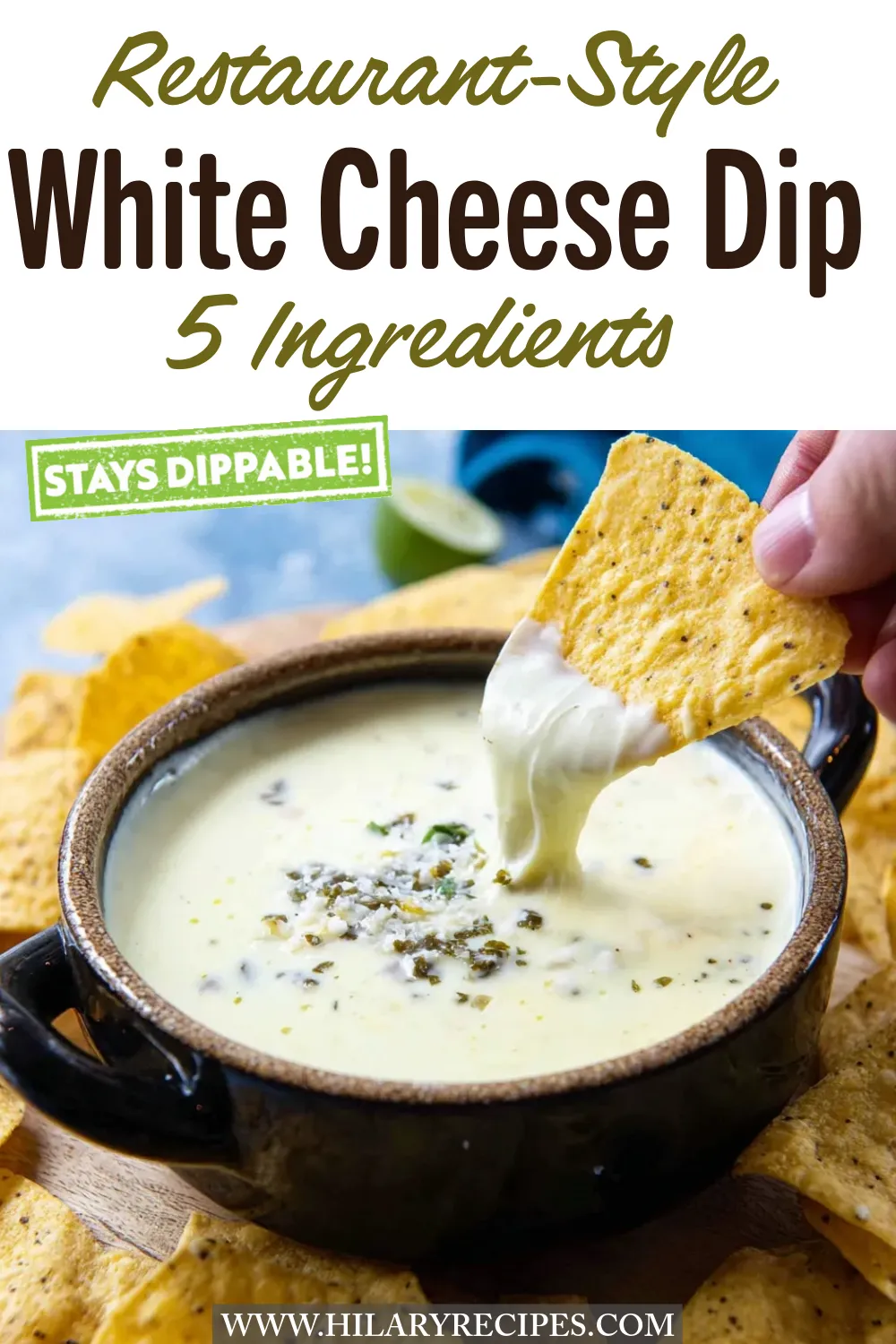 Mexican White Cheese Dip pin A vertical graphic showing a hand dipping a tortilla chip into a bowl of creamy Mexican white cheese dip topped with green chiles, with text overlays reading "Restaurant-Style White Cheese Dip" and "5 Ingredients."