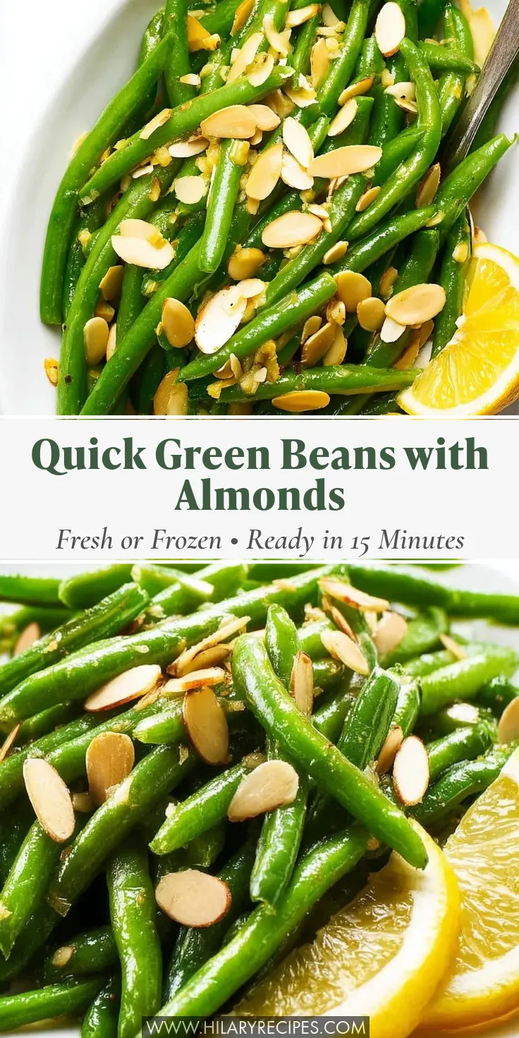Pinterest pin for Quick Green Beans with Almonds featuring two close-up photos of vibrant, glossy green beans topped with toasted sliced almonds and fresh lemon wedges. The text overlay reads "Quick Green Beans with Almonds, Fresh or Frozen • Ready in 15 Minutes" from Hilary Recipes.